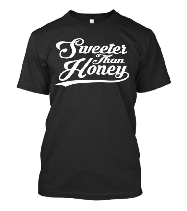 Sweeter Than Honey T-Shirt
