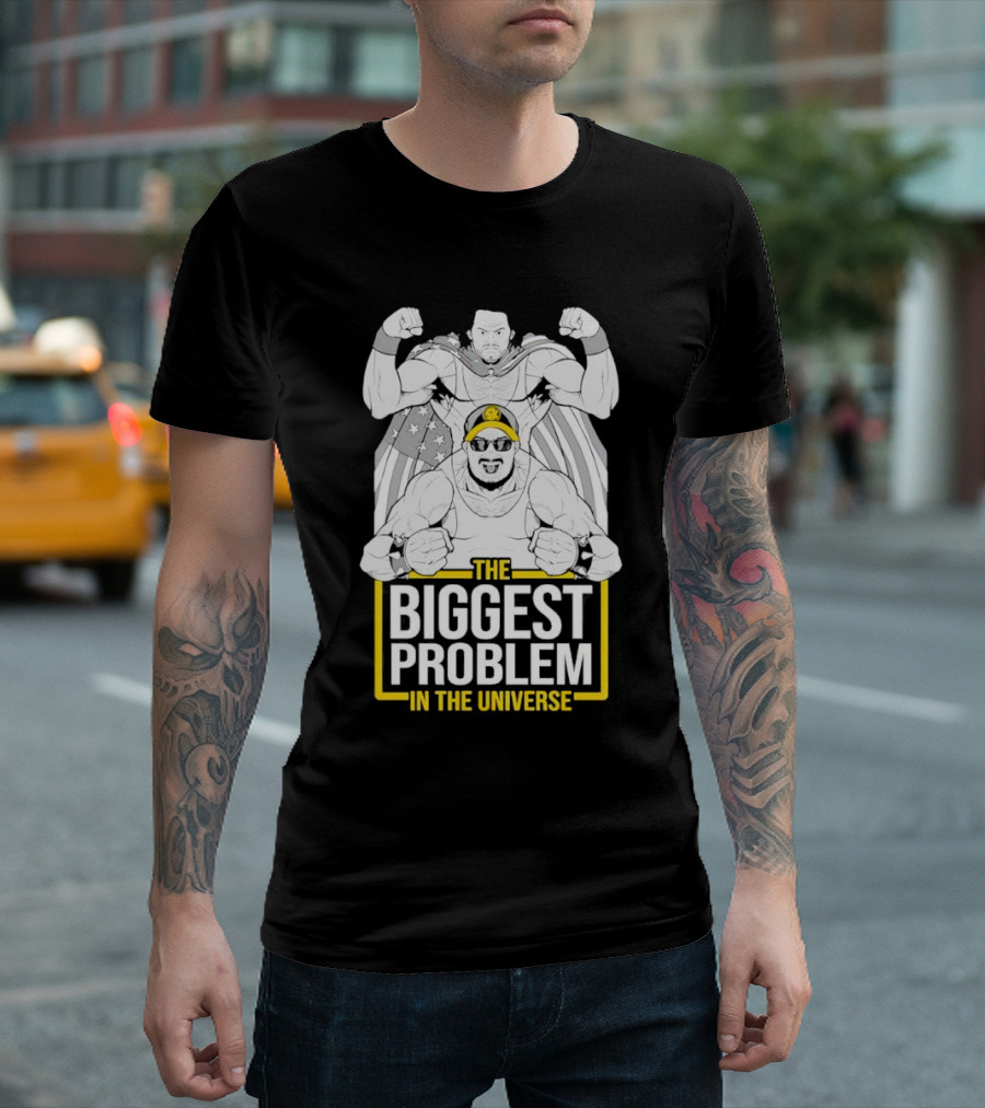 THE BIGGEST PROBLEM IN THE UNIVERSE Superhero Parody with Flag Capes T-Shirt