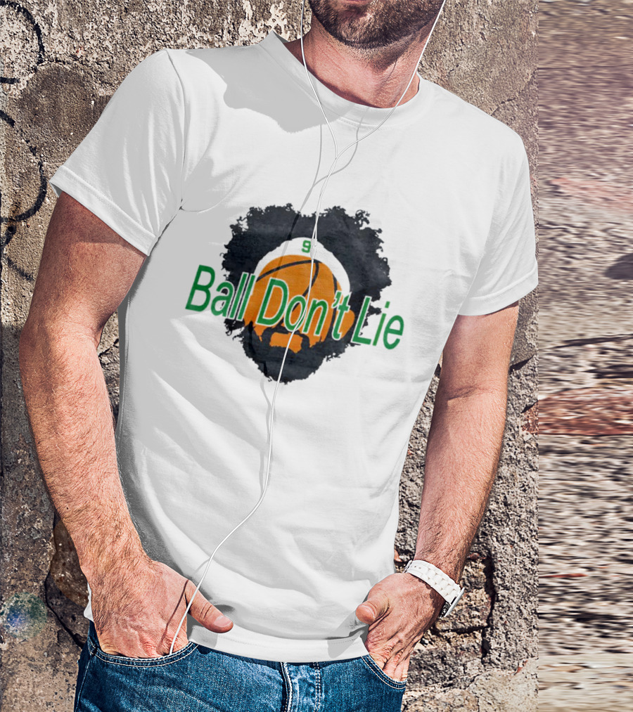 Boston Celtics Ball Don't Lie 9 Basketball T-Shirt