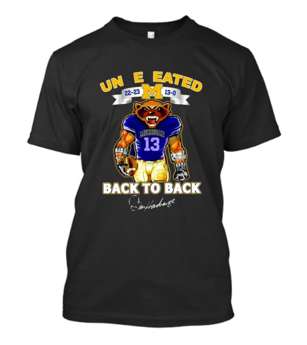 Michigan Wolverines Undefeated 22-23 Back To Back Jim Harbaugh Signature T-Shirt