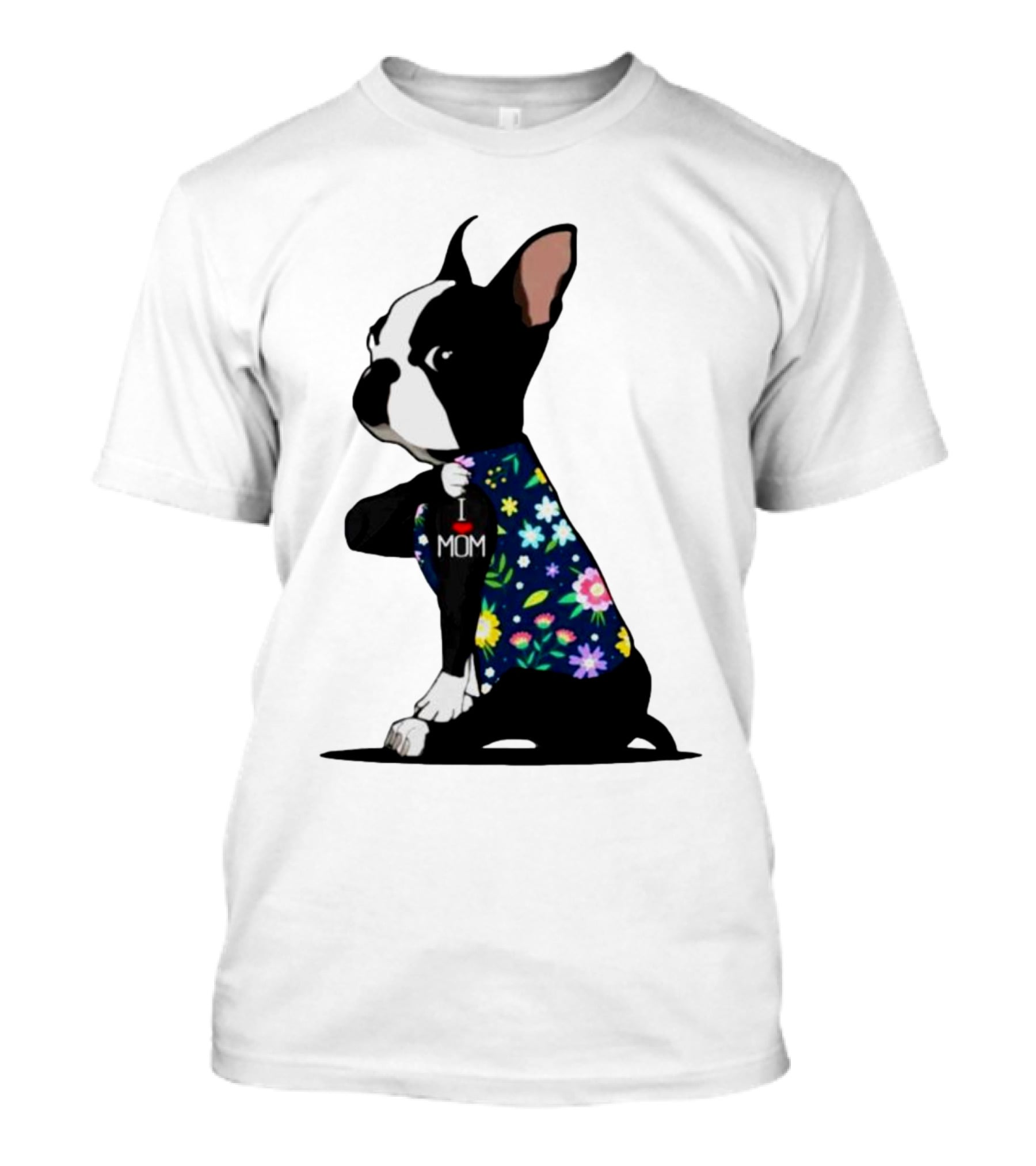 Boston Terrier I Love Mom Flower Tattoos T-Shirt