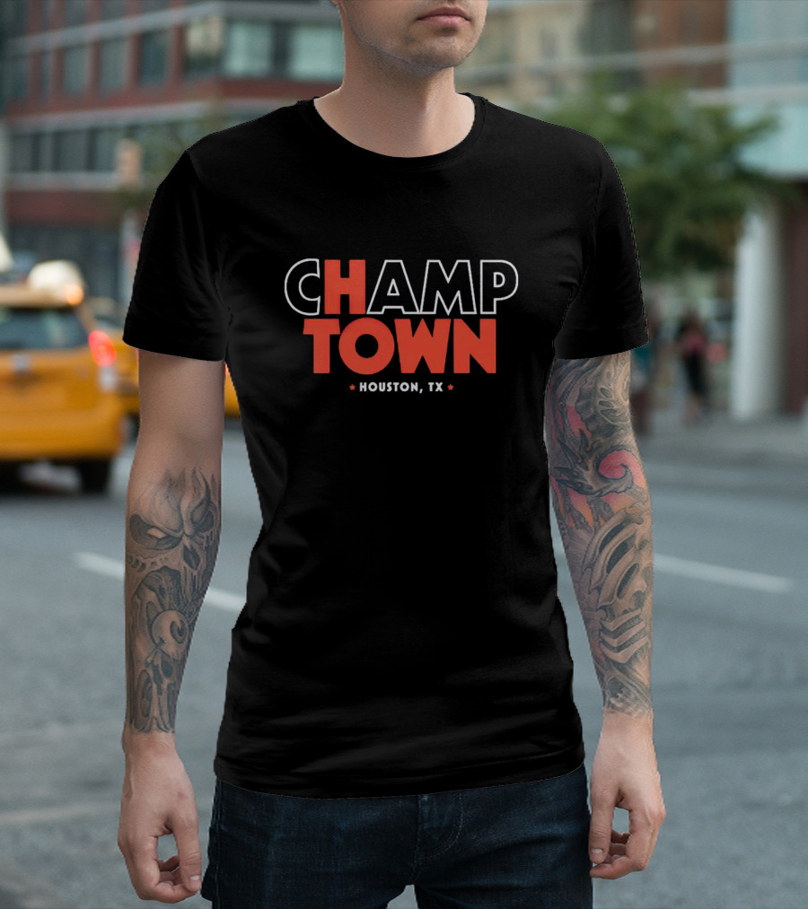 CHAMP TOWN HOUSTON TX T-Shirt