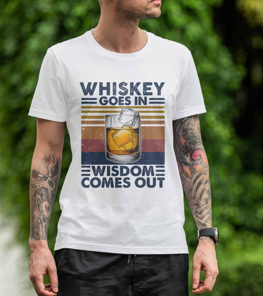 WHISKEY GOES IN WISDOM COMES OUT Retro Vintage Glass With Ice T-Shirt