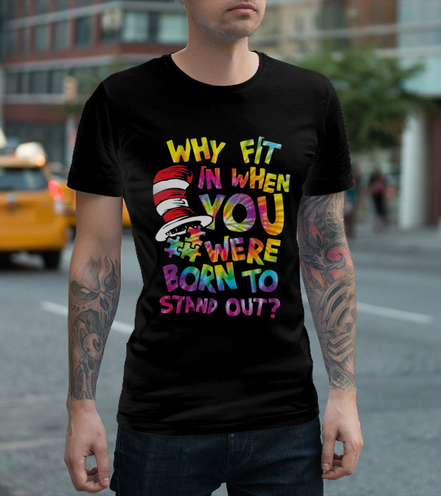 Why Fit In When You Were Born to Stand Out Colorful Hat Puzzle T-Shirt