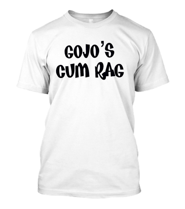 Gojo's Cum Rag Typography Text Reference T-Shirt