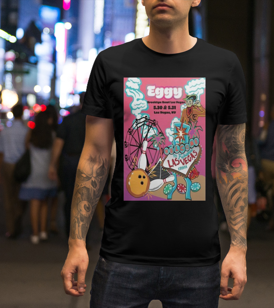 Eggy Brooklyn Bowl Las Vegas May 30 And 31 2024 Welcome To Las Vegas Sign Sneaky Bowling Ball Ferris Wheel Cowboy Clouds T-Shirt