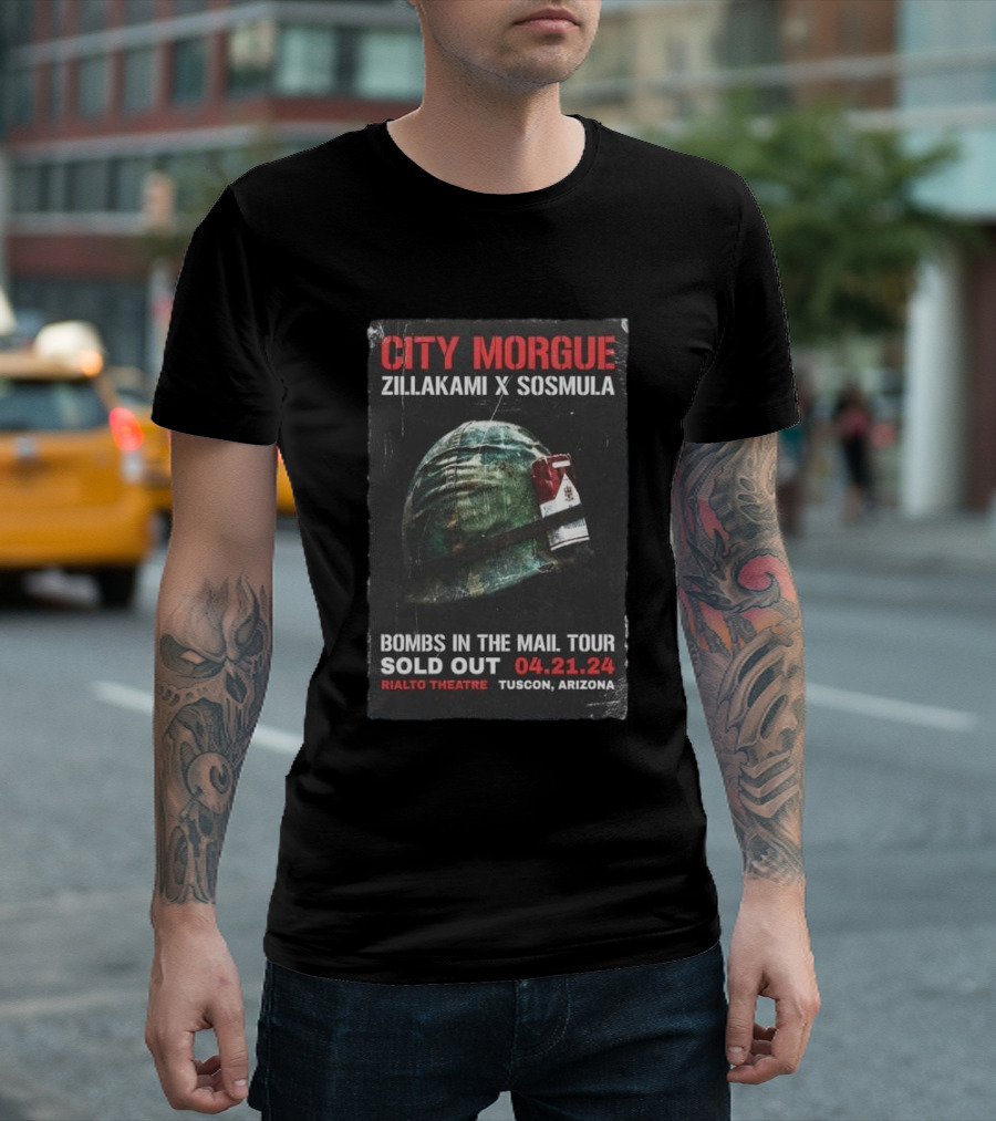 CITY MORGUE ZILLAKAMI X SOSMULA BOMBS IN THE MAIL TOUR SOLD OUT 04.21.24 RIALTO THEATRE TUCSON ARIZONA T-Shirt