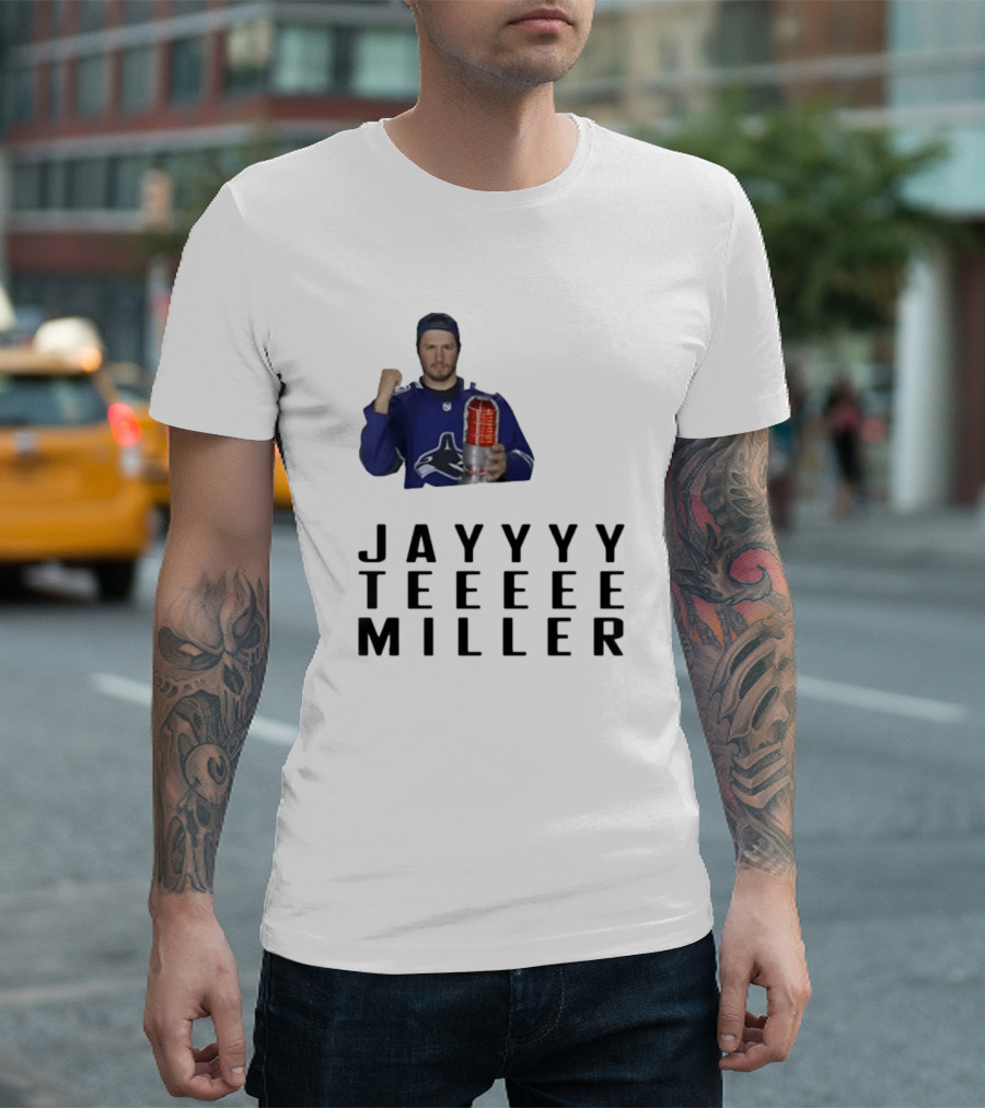Jayyyy Teeeee Miller Vancouver Hockey T-Shirt