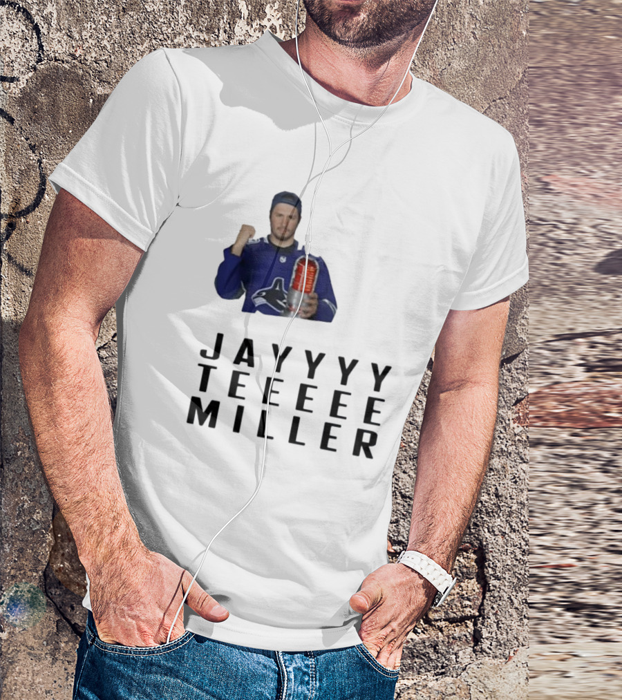 Jayyyy Teeeee Miller Vancouver Hockey T-Shirt