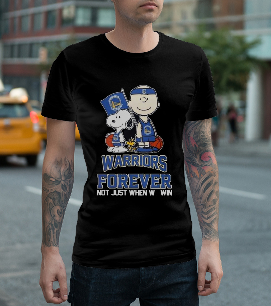 Warriors Forever Not Just When We Win with Snoopy Basketball T-Shirt