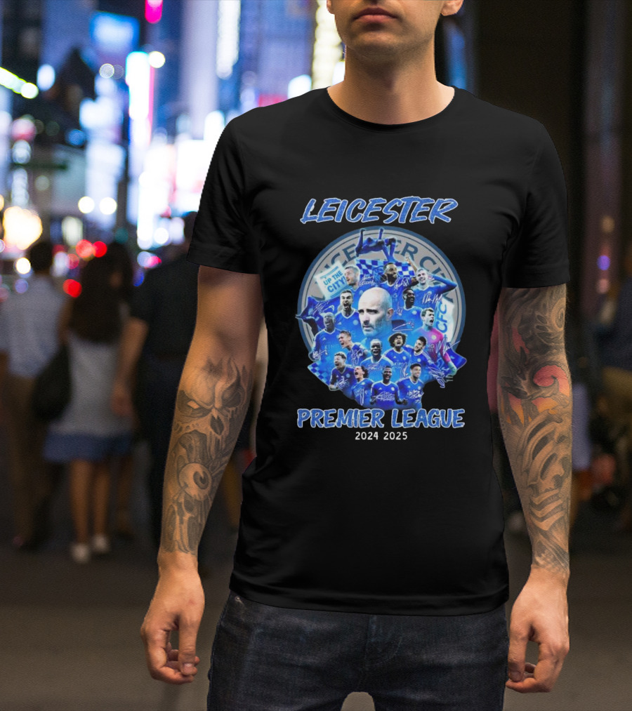 Leicester City Premier League 2024 2025 Up The City Signatures T-Shirt