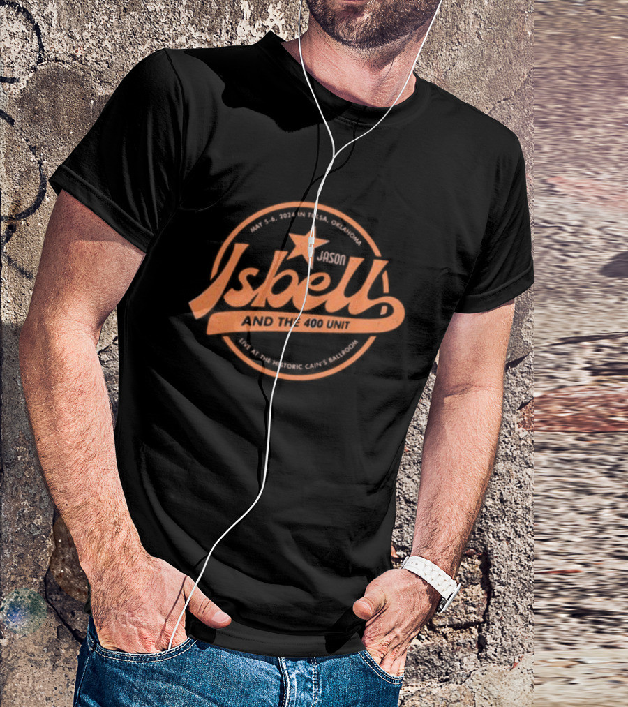 Jason Isbell And The 400 Unit Live At The Historic Cain’s Ballroom May 5-6 2024 Tulsa Oklahoma T-Shirt