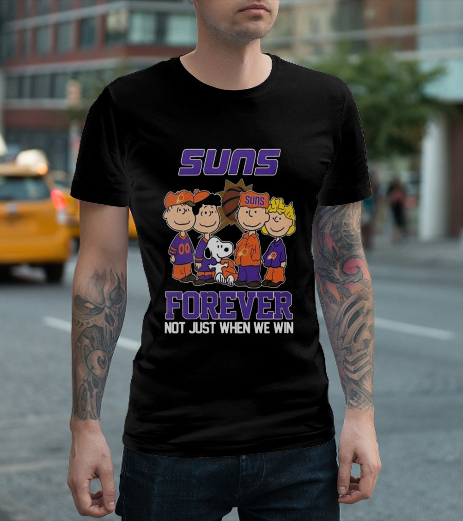 Suns Forever Not Just When We Win Peanuts Characters Basketball Fandom T-Shirt