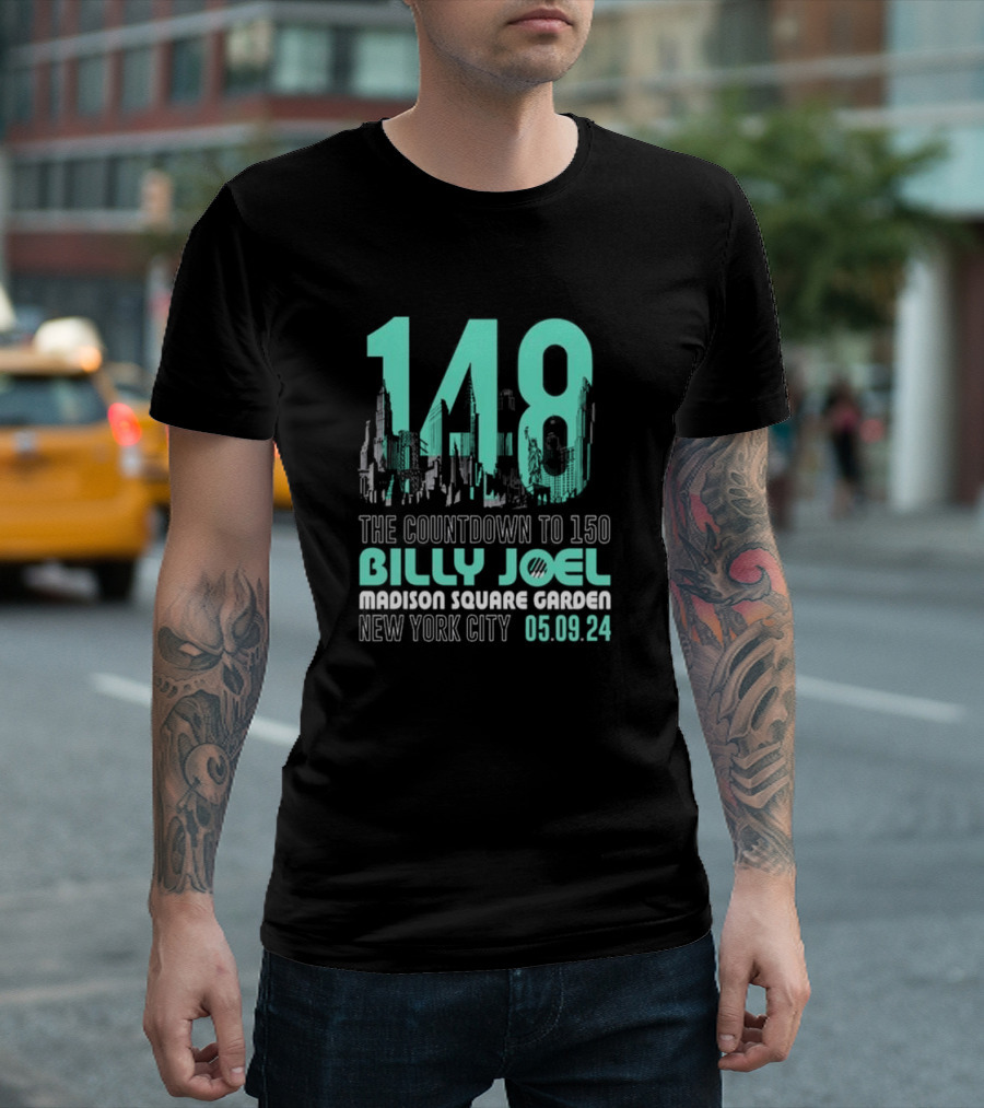 148 The Countdown To 150 Billy Joel Madison Square Garden New York City 05.09.24 T-Shirt
