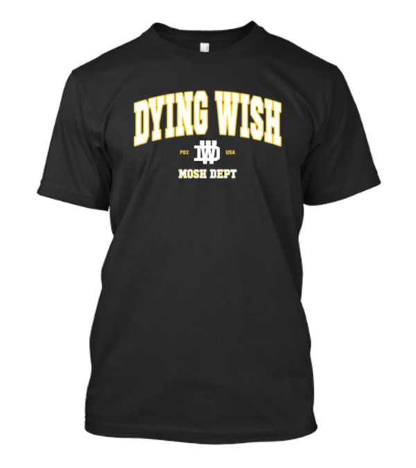 Dying Wish PDX USA Mosh Dept T-Shirt