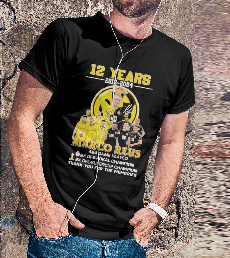Marco Reus 12 Years 2012-2024 424 Game Played 2x DFB-Pokal Champion 2x DFL-Supercup Champion Thank You For The Memories T-Shirt