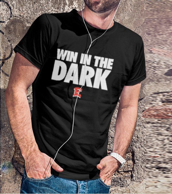 Win In The Dark East High Football E T-Shirt