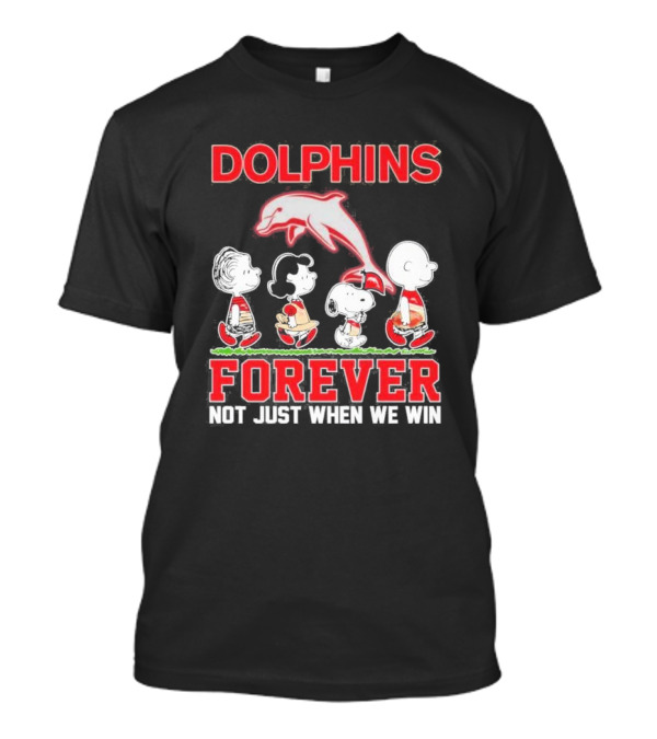 Dolphins Forever Not Just When We Win Charlie Brown Snoopy Peanuts NRL T-Shirt