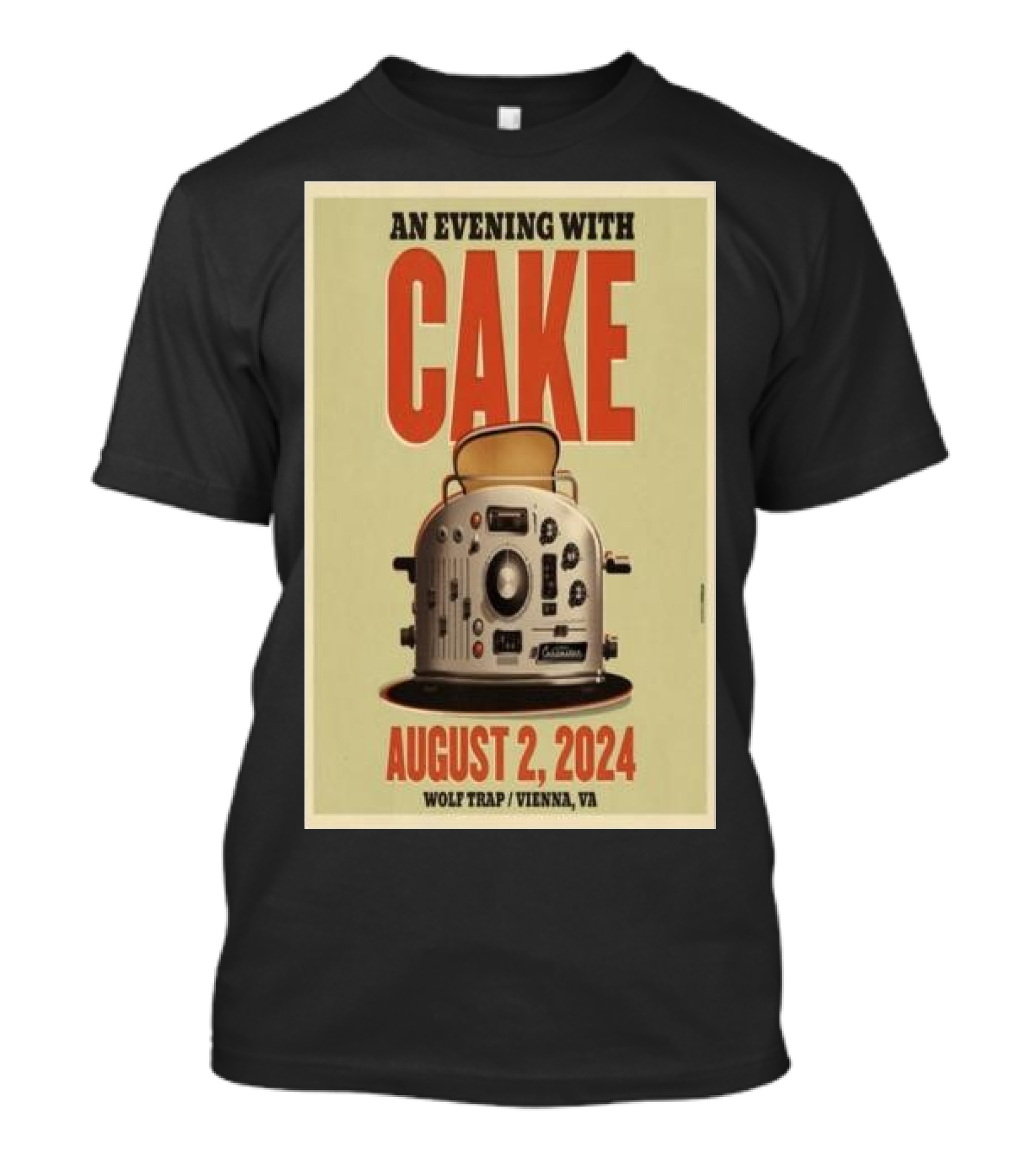 An Evening With Cake August 2 2024 Wolf Trap Vienna VA Toaster T-Shirt