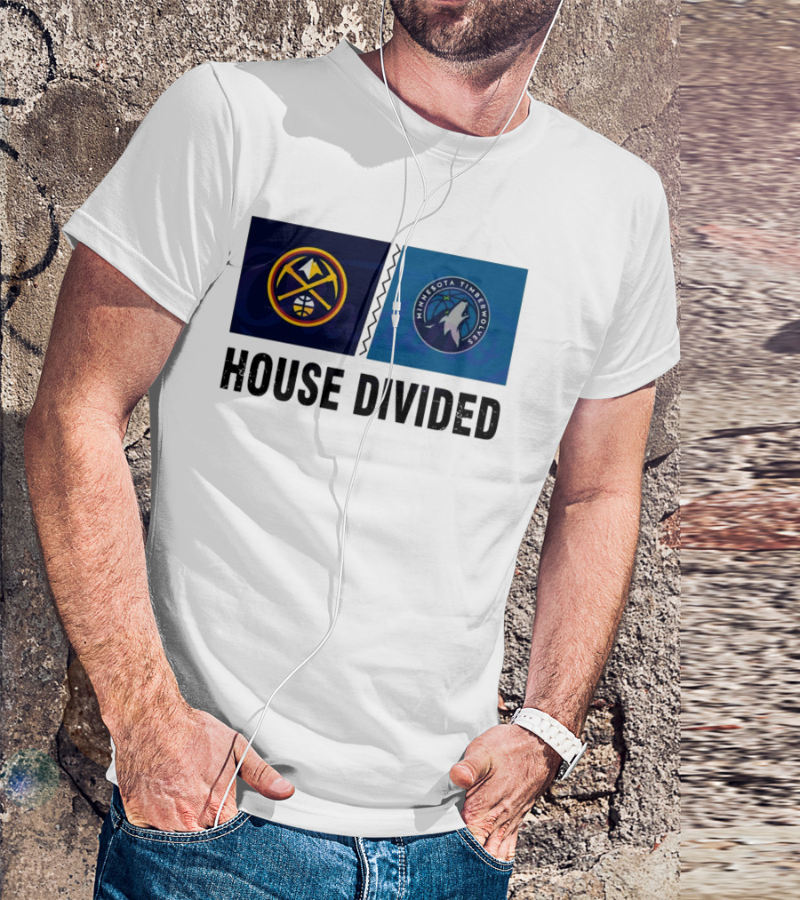 House Divided Denver Nuggets Minnesota Timberwolves Rivalry T-Shirt