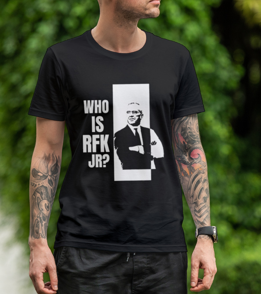 Kennedy24 Who Is RFK Jr T-Shirt