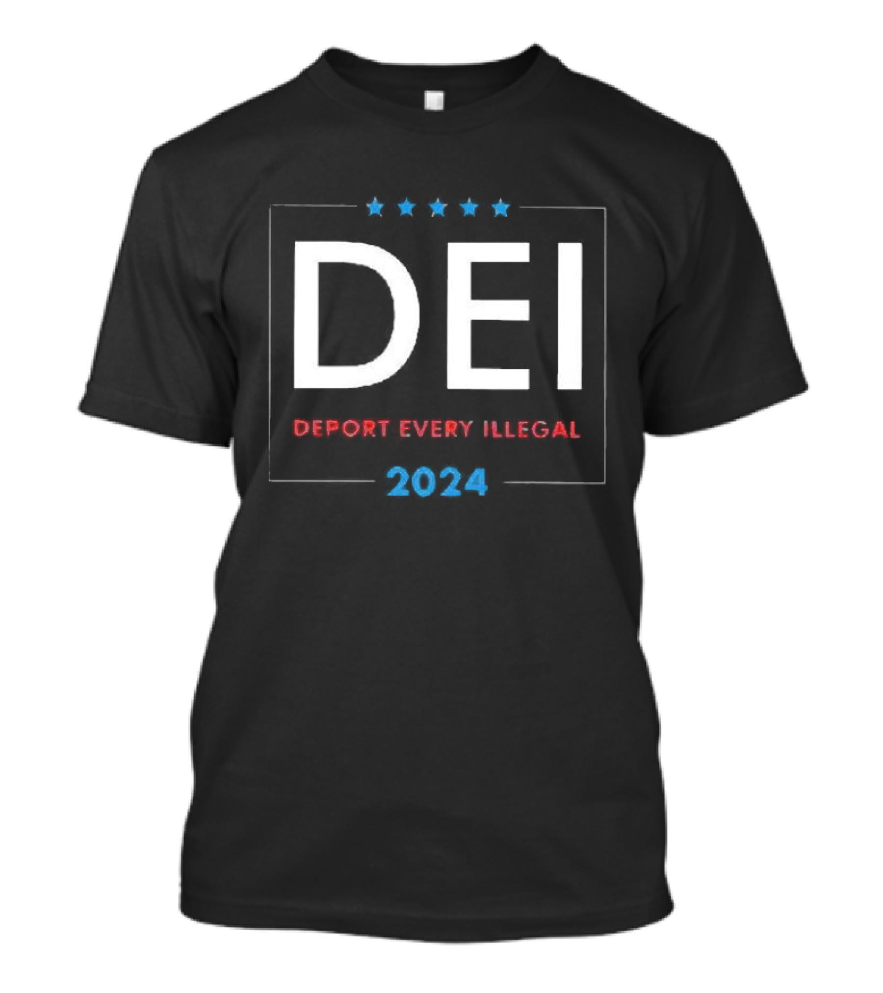 DEI Deport Every Illegal 2024 Five Stars T-Shirt