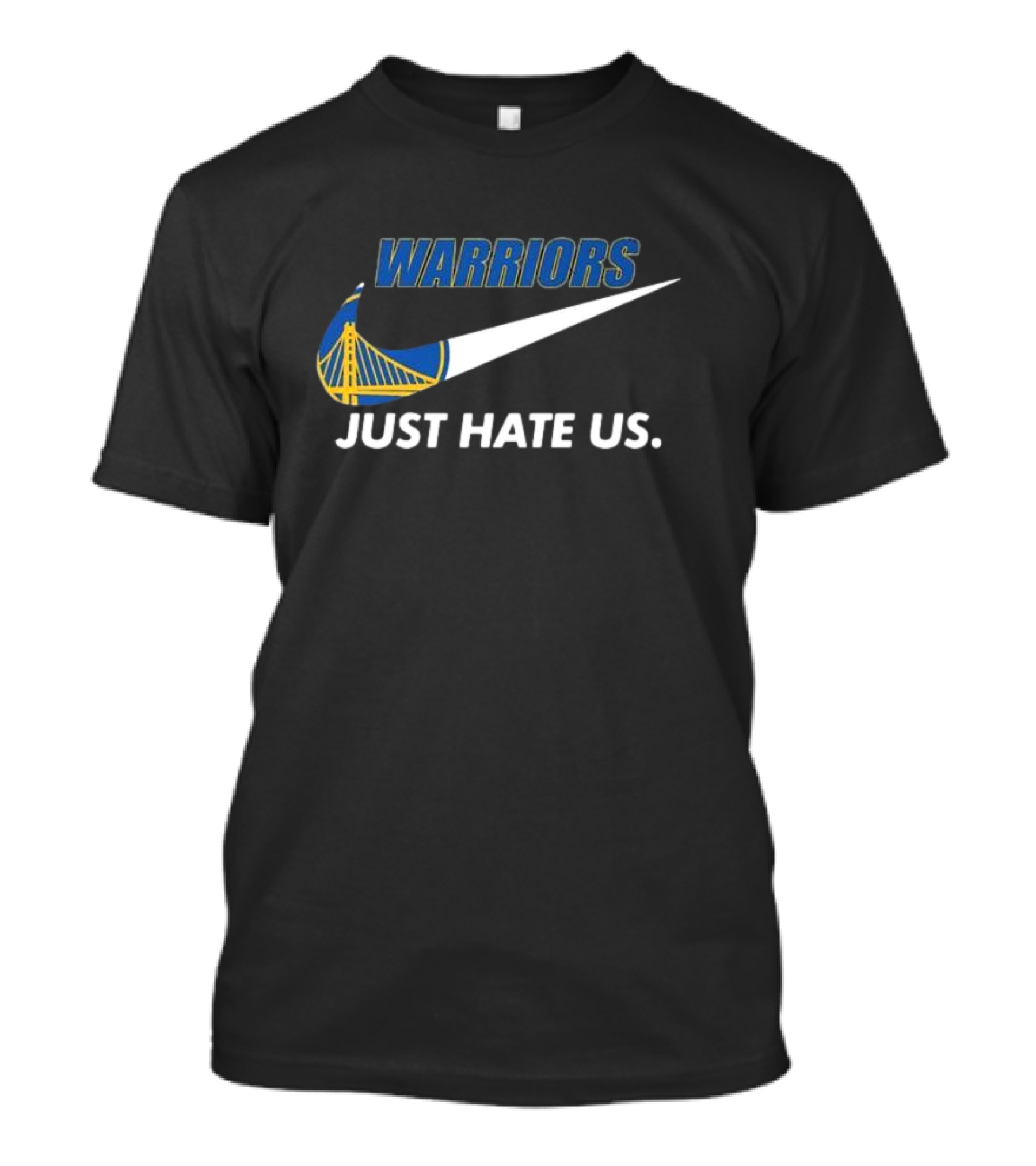 Warriors 2024 Golden State Just Hate Us T-Shirt