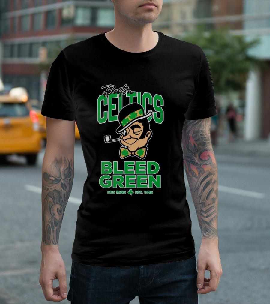 Boston Celtics Gus Rise Bleed Green Basketball Est 1946 T-Shirt