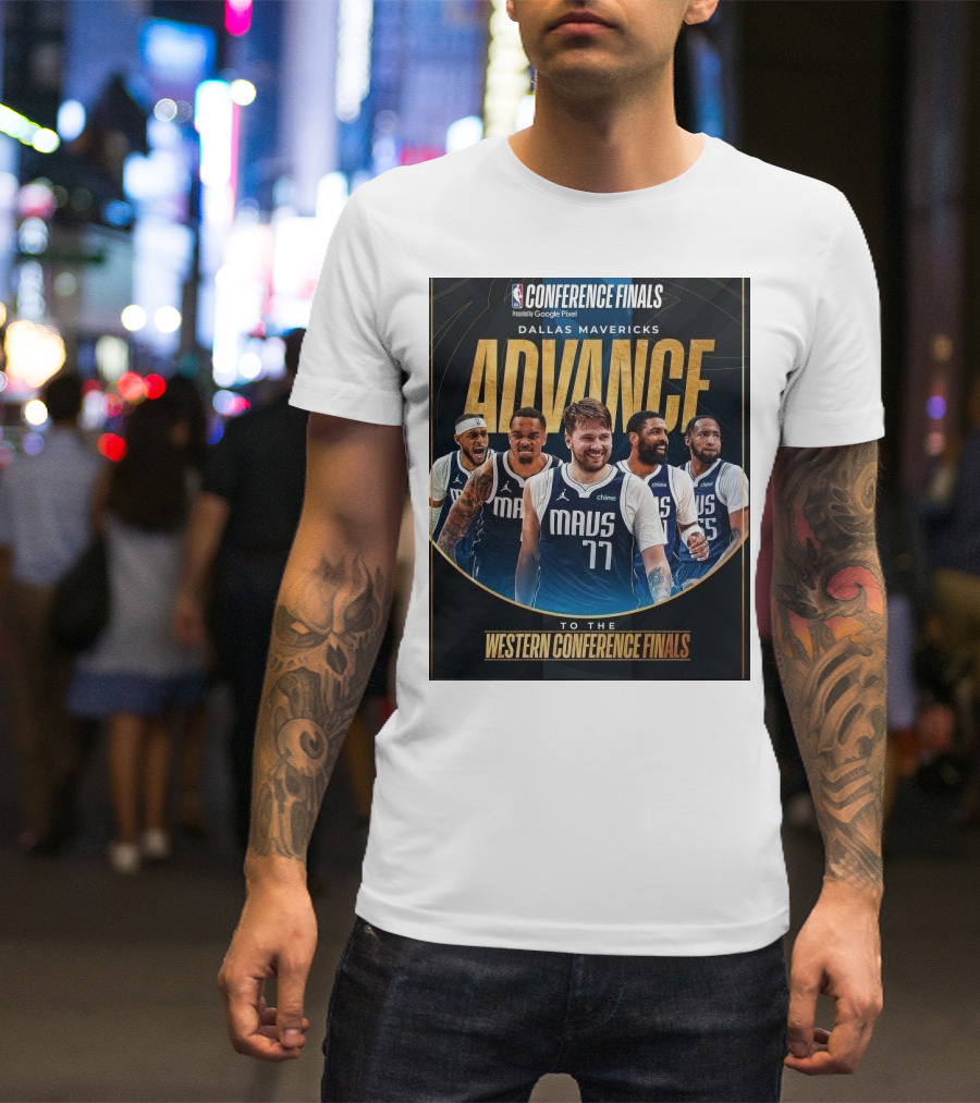Dallas Mavericks Advance To Western Conference Finals Featuring NBA Conference Finals Presented By Google Pixel T-Shirt
