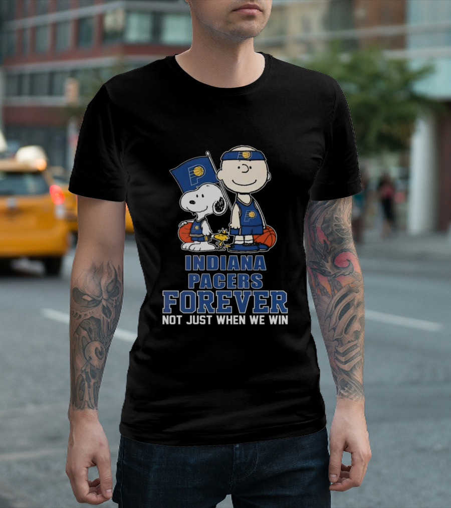 Indiana Pacers Forever Snoopy Charlie Brown Not Just When We Win Fan T-Shirt