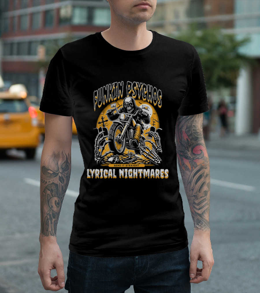Funkin Psychos Send It Straight Lyrical Nightmares Skull Rider T-Shirt