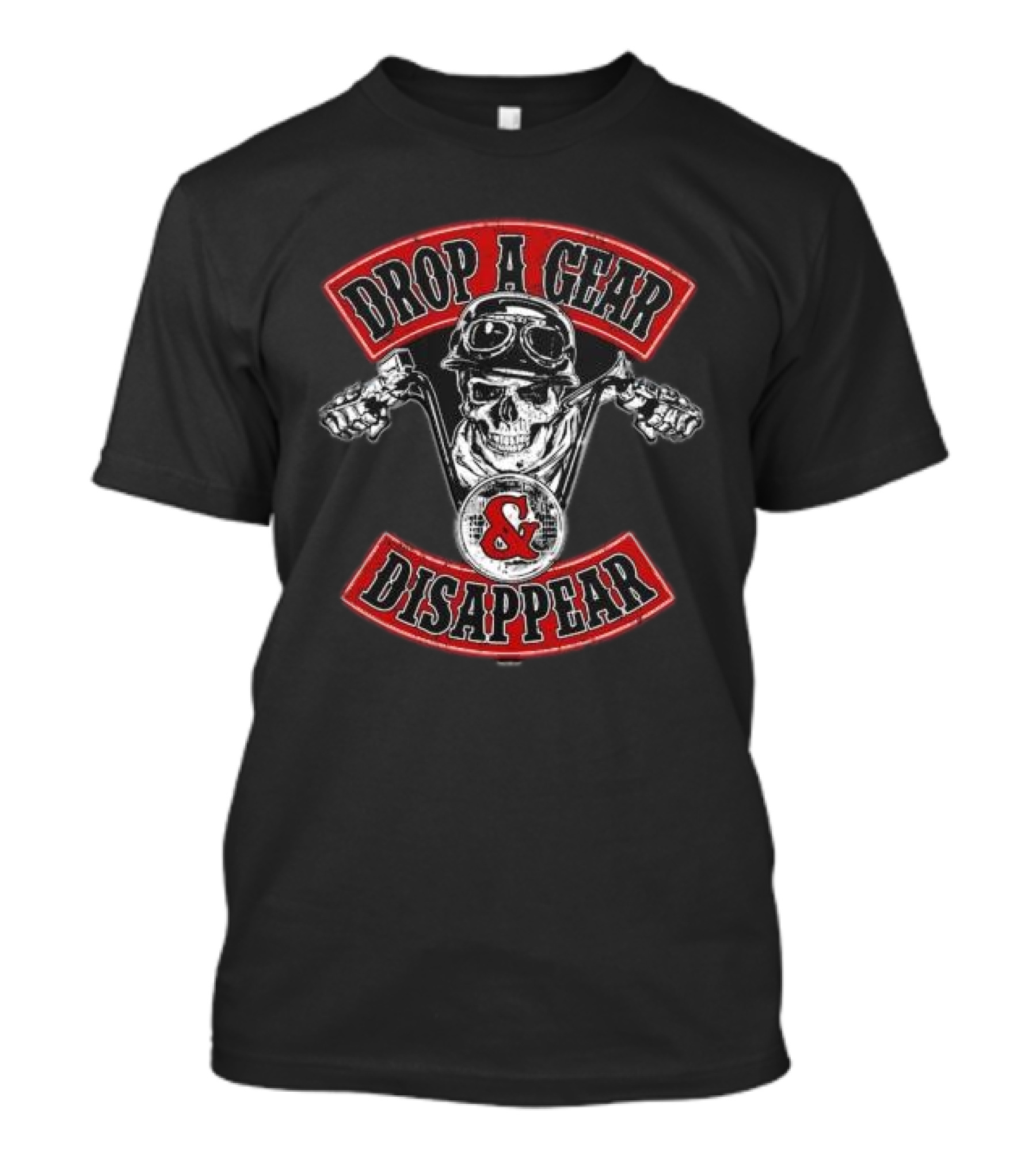 Drop A Gear And Disappear Skull Motorcycle Club T-Shirt