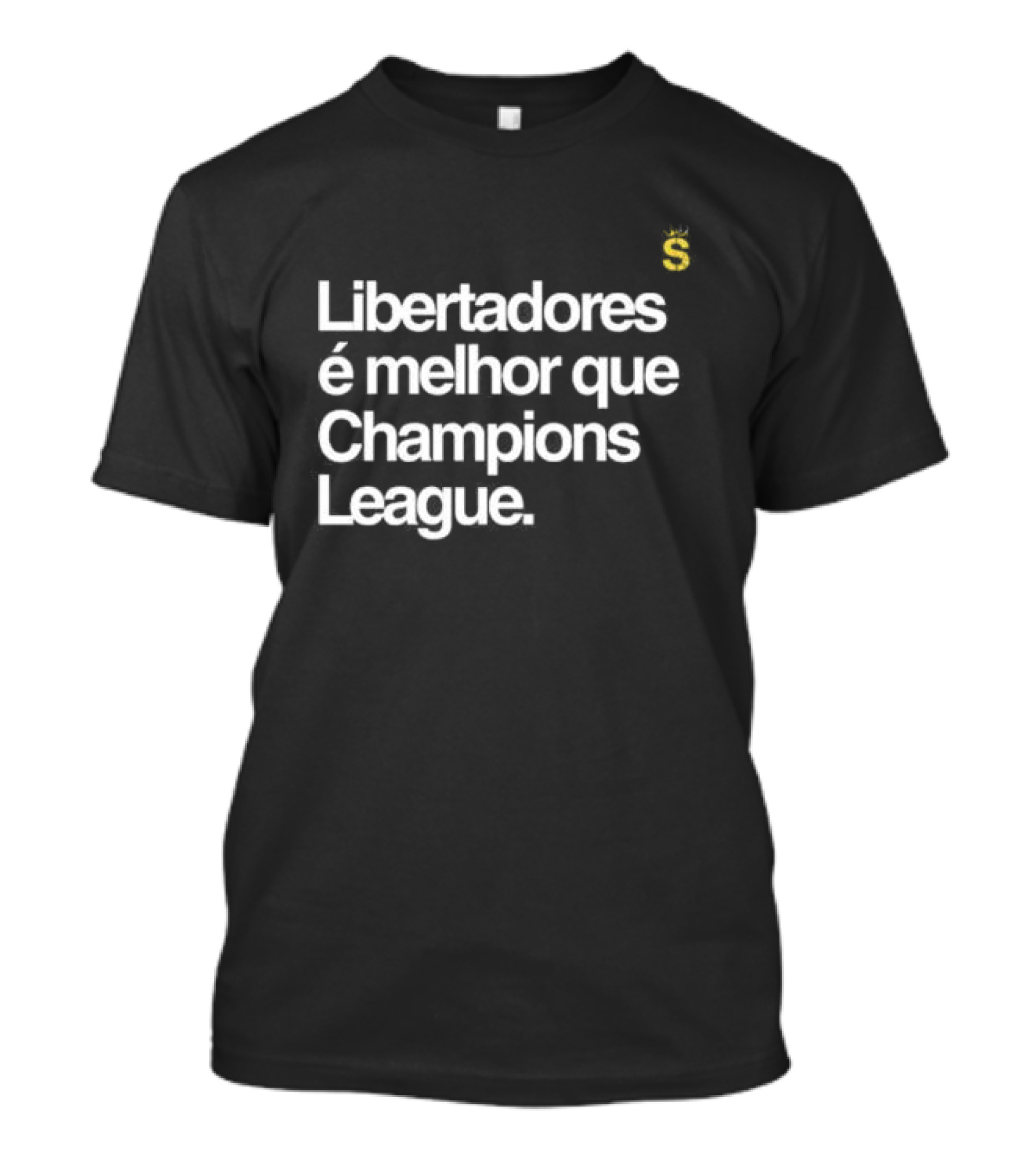 Libertadores É Melhor Que Champions League Reserva T-Shirt