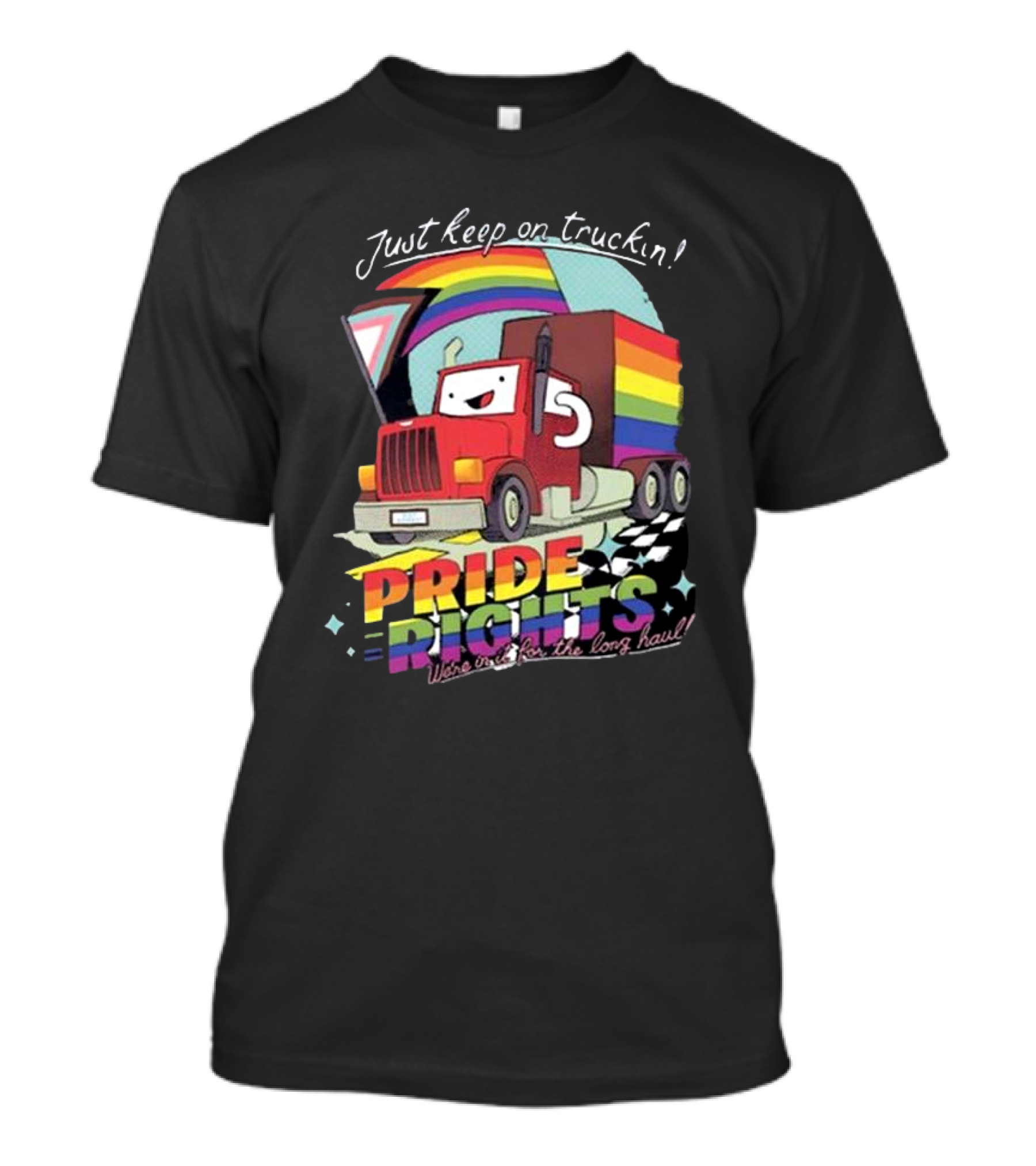 Dftba Drawfee Pride Rights 2024 Just Keep On Truckin' We're Out For The Long Haul T-Shirt