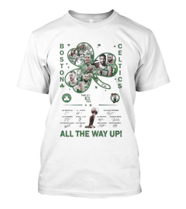Boston Celtics The Greatest NBA Team All The Way Up Signatures The C's NBA Team T-Shirt