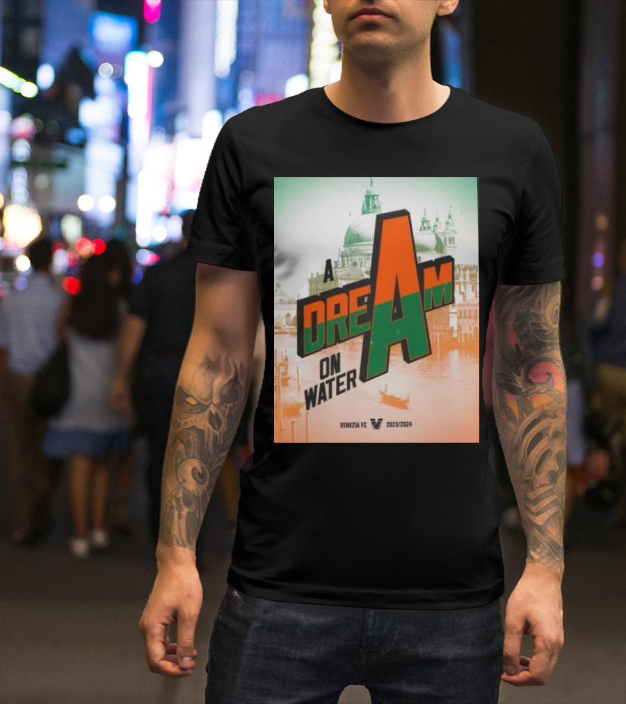 A Dream On Water Venezia FC 2023/2024 T-Shirt