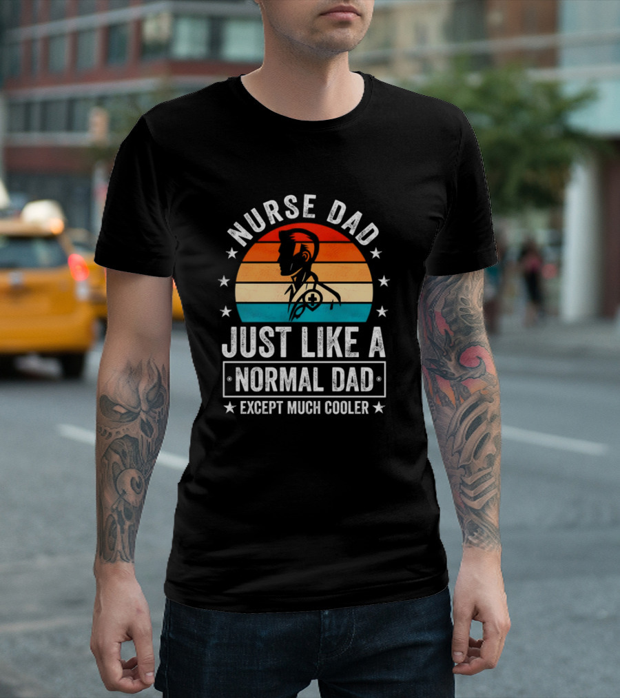 Nurse Dad Just Like A Normal Dad Except Much Cooler Vintage Sunset T-Shirt