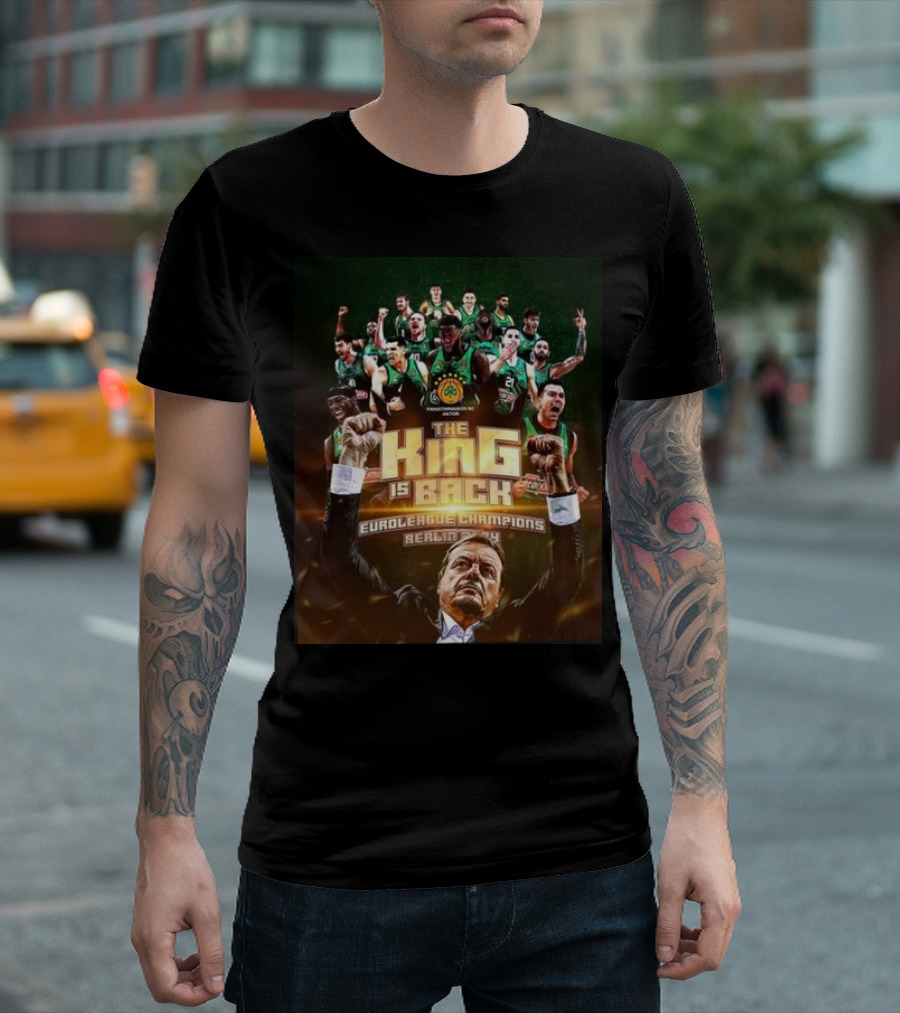 Panathinaikos BC The King Is Back Euroleague Champions Berlin T-Shirt