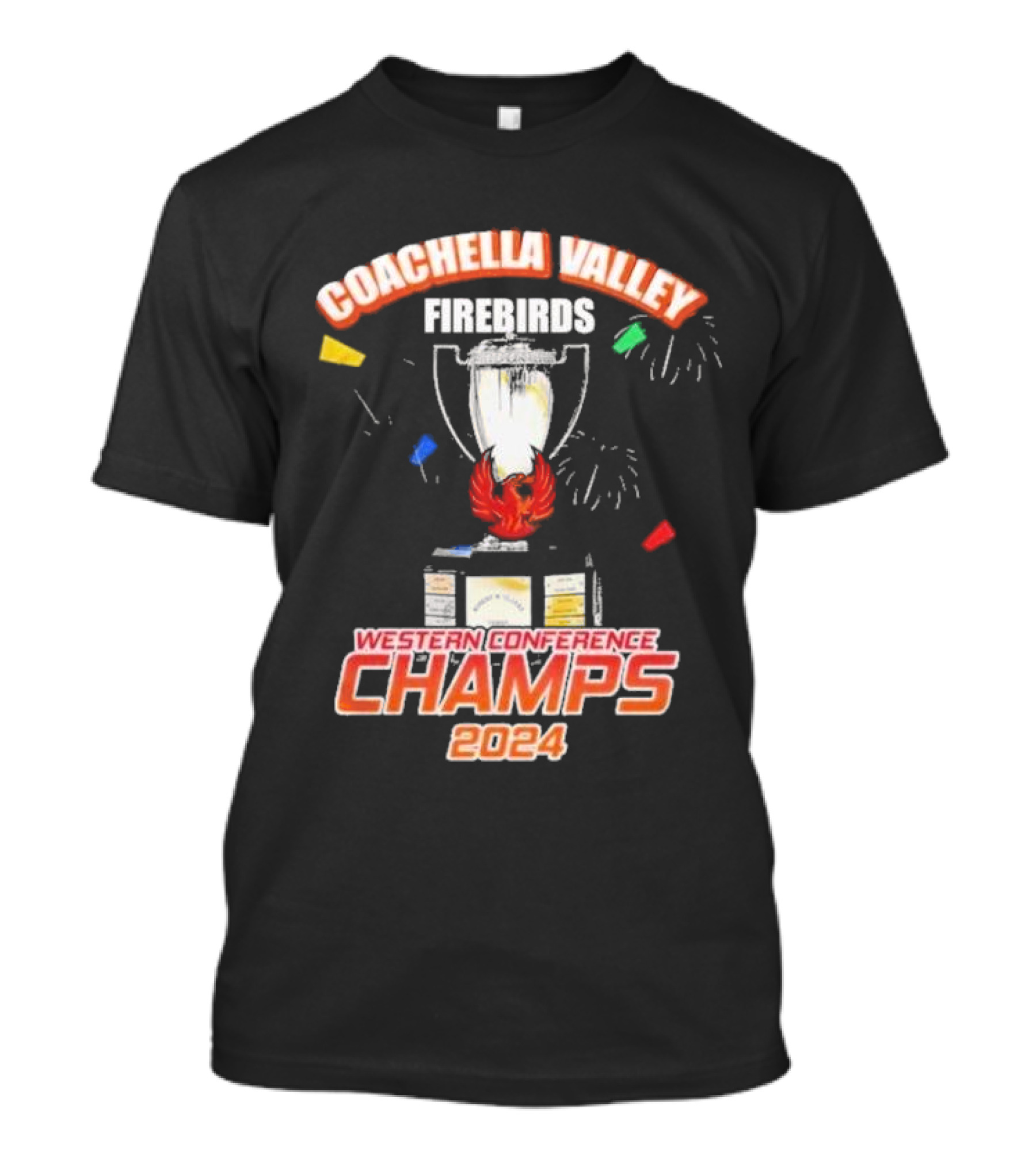 Coachella Valley Firebirds Western Conference Champs 2024 Fuel The Fire T-Shirt