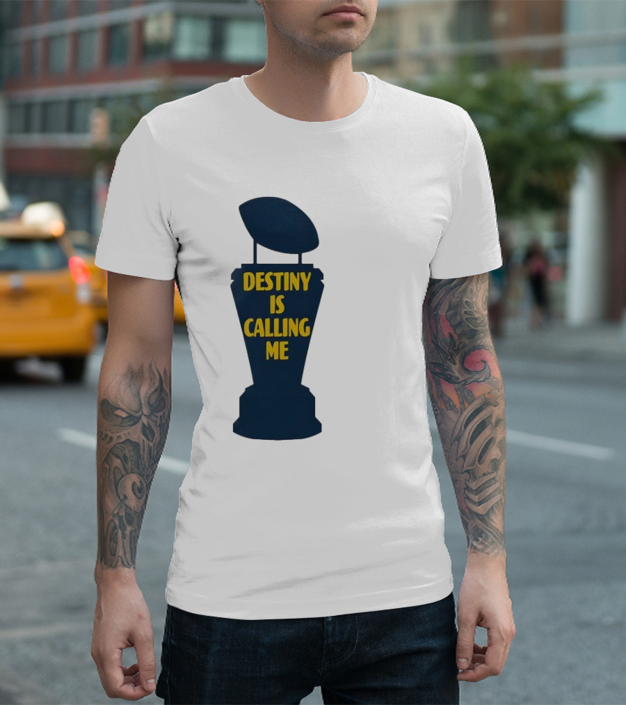 Michigan Destiny Is Calling Me Football Trophy T-Shirt
