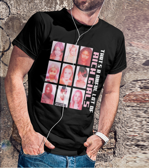 That's A Awful Lot Of Rich Girls Mugshots Fulton County Police Department T-Shirt