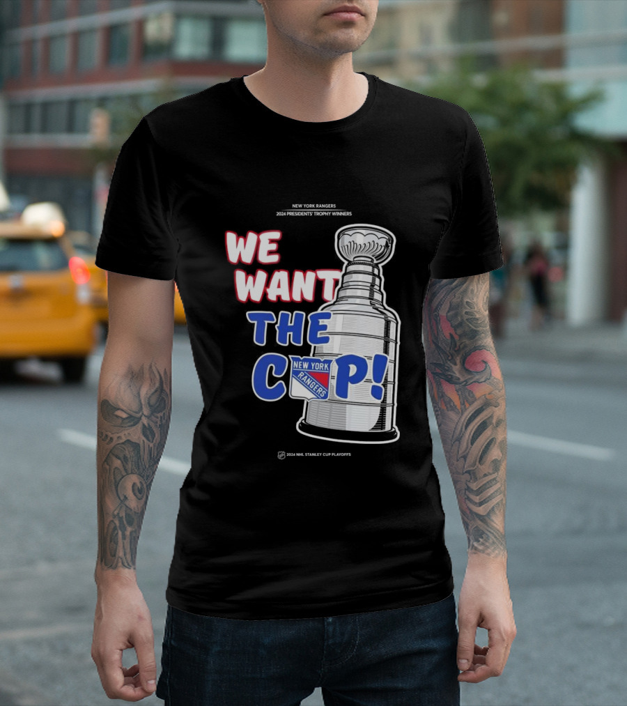 New York Rangers 2024 Presidents' Trophy Winners We Want The Cup NHL Stanley Cup Playoffs T-Shirt