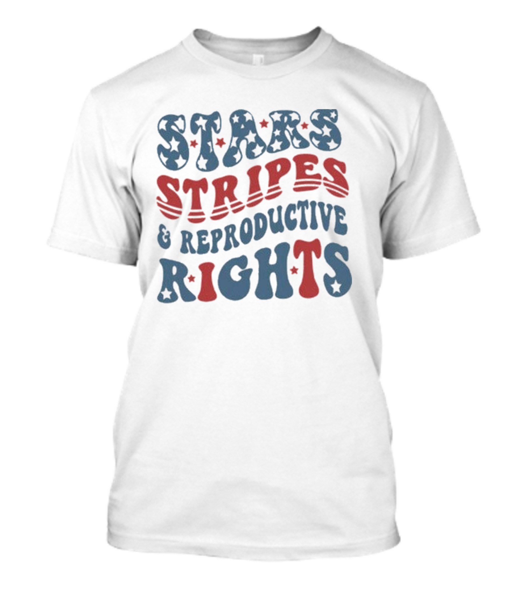 Stars Stripes Reproductive Rights American Freedom Message T-Shirt