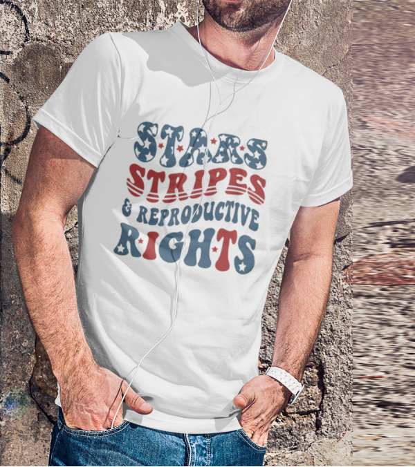 Stars Stripes Reproductive Rights American Freedom Message T-Shirt
