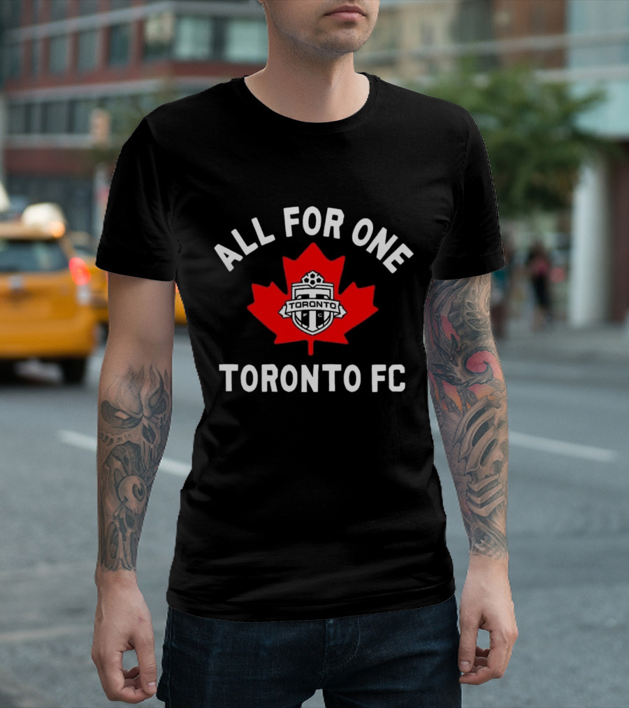 ALL FOR ONE TORONTO FC CANADIAN MAPLE LEAF SOCCER EMBLEM T-Shirt