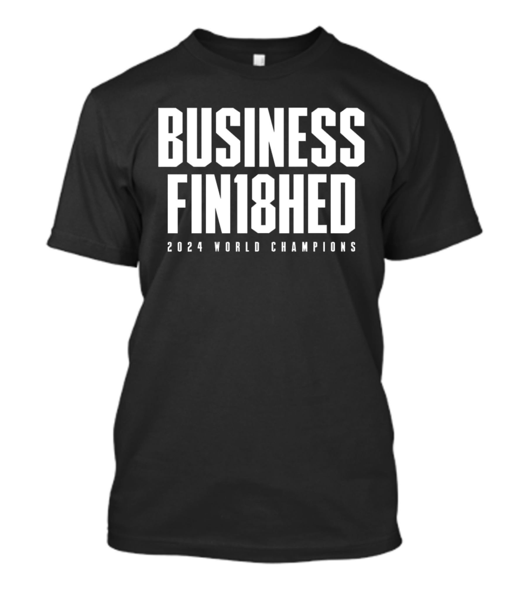 Boston Basketball Business Fin18hed 2024 World Champions T-Shirt