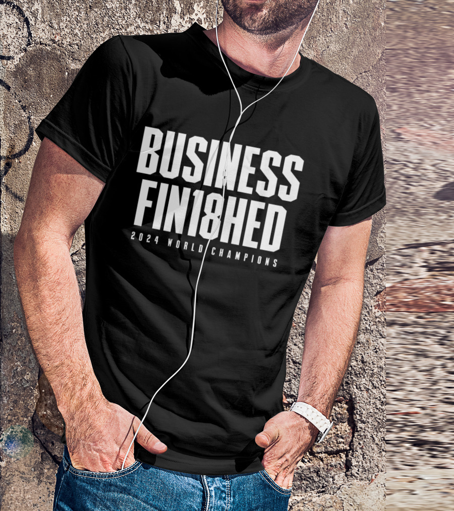 Boston Basketball Business Fin18hed 2024 World Champions T-Shirt