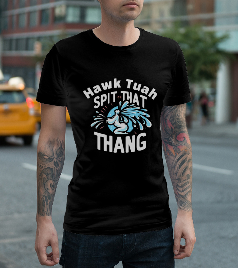 Hawk Tuah Spit On That Thang Cody Shiflett Water Jet Burst T-Shirt