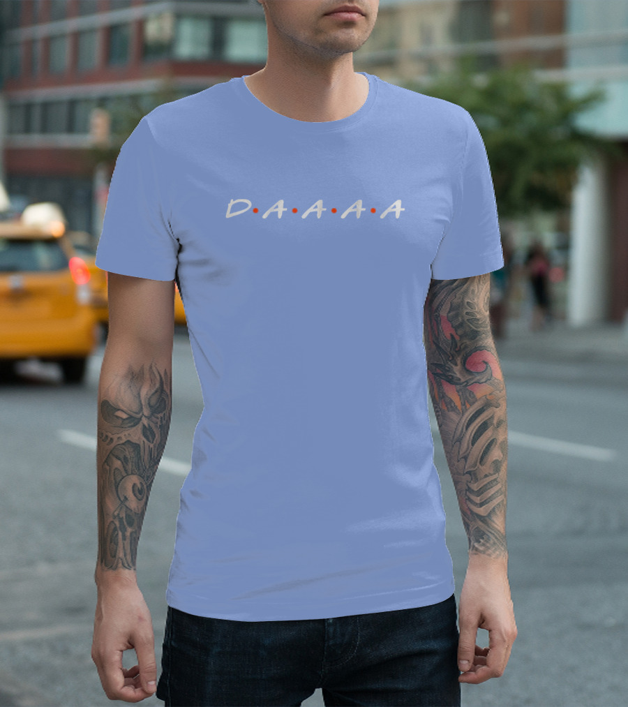 D•A•A•A•A Friends Style Typography T-Shirt