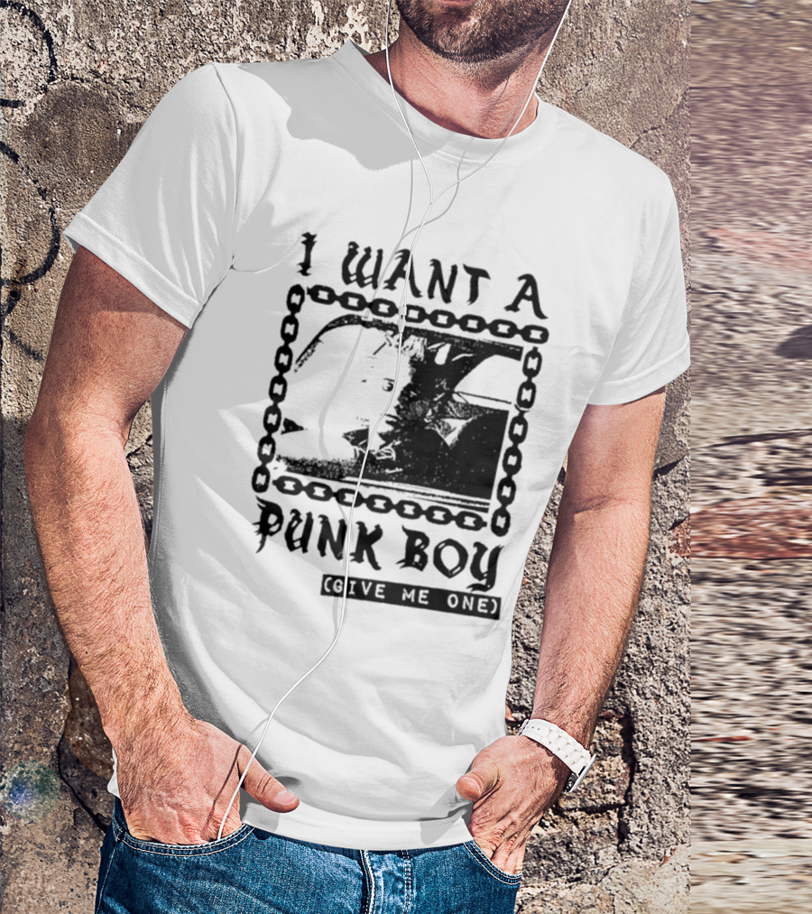 I Want A Punk Boy Give Me One Chain T-Shirt